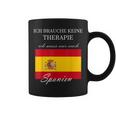 Ich Brauche Keine Therapie Muss Nur Nach Spanien Tassen