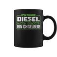 Ich Fahre Diesel Weil Super Bin Ich Selber Dieselfahrer Ich F Tassen