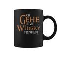 Ich Gehe Jetzt Whisky Trinken Tassen