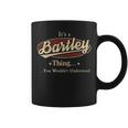 It's A Bartley Thing You Wouldn't Understand Coffee Mug