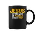 Jesus Ist Der Weg Die Wahrheit Und Das Leben Jesus Ist Tassen