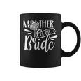 Mother Of The Bride Bachelorette Cute Party Wedding Mom Coffee Mug