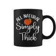 All Natural Simply Thick Fitness Workout Thick Thighs Coffee Mug