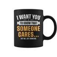 Sarcasm Someone Cares Saying Sarcastic Someone Cares Coffee Mug