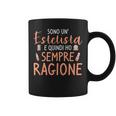 Sono Un' Estetista E Quindi Ho Sempre Ragione Tazze