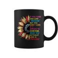 Sunflower If You Think You Love Freedom But You Don't Care Coffee Mug