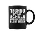 Techno Ist Wie Schule Rave Tassen