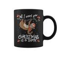 All I Want For Christmas Is A Sloth Ugly Christmas Sweaters Coffee Mug