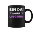 Women's Bin Da Kann Losgehen Tassen