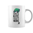 Born To Kite Forced To Work Kitesurf Aliscafo Kiteboard Tazze