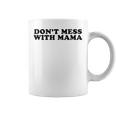 Don't Mess With Mama Tazze