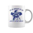 Raccoon Retro It Is What It Is And It Is Not Great Coffee Mug