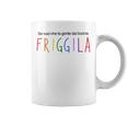 Seuoi Che La Gente Sia Buona Friggila Tazze