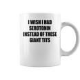 I Wish I Had Serotonin Instead Of These Giant Tits Tazze