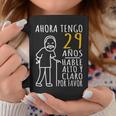 29 Cumpleaños Ahora Tengo 29 Años Divertido Aniversario Taza de café Regalos divertidos