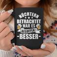 Beer Saufen Party Sober Bieget War Es Besoffen Better S Tassen Lustige Geschenke