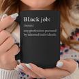 Black Job Definition Coffee Mug Funny Gifts