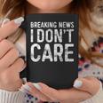 Breaking News I Don't Care Sarcastic Coffee Mug Personalized Gifts Breaking News I Don't Care Sarcastic Coffee Mug Personalized Gifts