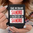 Ciao Sono Sandro Faccio Cose Da Sandro Personalizzato Tazze Regalos divertidos