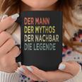 Der Mann Der Mythos The Neighbors Der Nächbar Die Legende N Tassen Lustige Geschenke