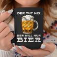 Der Tut Nix Der Will Nur Bier Beer Party Slogan Tassen Lustige Geschenke