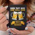 Der Tut Nix Der Will Nur Biertrinken Tassen Lustige Geschenke