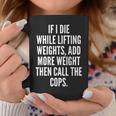 If I Die Durante Il Sollevamento Pesi Gym & Workout Tazze Regalos divertidos