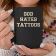 Dios Odia Los Tatuajes Divertidos Refranes De Humor Adulto Sarcástico Taza de café Regalos divertidos