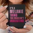 È Una Cosa Di Melanie Che Non Capiresti Melanieintage Tazze Regalos divertidos