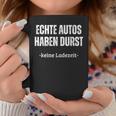 Echte Autos Haben Durst Keine Ladezeit Tassen Lustige Geschenke