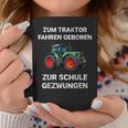 Farmer Zum Trktor Fahren Geboren Zur Schule Gezwungen Tassen Lustige Geschenke