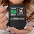 First Teach Then Christmas I'm Earning A Break Teacher Xmas Coffee Mug Funny Gifts