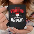 Franke Kein Bayer Franken Middle Franken Dialect Tassen Lustige Geschenke