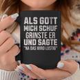 With Sayings Als Gott Mich Schuf Grinste Er Tassen Lustige Geschenke