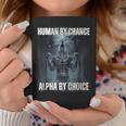 Human By Chance Alpha By Choice Howling Wolf Meme Coffee Mug Unique Gifts