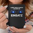 Ich Bin Im Einsatz Blue Light Fire Brigade Police Tassen Lustige Geschenke