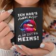 Ich Hab's Angeleckt Also Ist Es Meins Humour Women's Tassen Lustige Geschenke