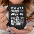 Ich War Normal Bevor Ich Trainer Wurde Tassen Lustige Geschenke