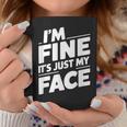 I'm Fine It's Just My Face Sarcastic Joke Angry Humor Tazze Regalos divertidos