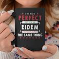I'm Not Perfect But I'm An Eidem And That's Almost The Same Thing Personalized Last Name Coffee Mug Personalized Gifts