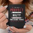 I'm Not Perfect But I'm A Hilty And That's Almost The Same Thing Personalized Last Name Coffee Mug Personalized Gifts