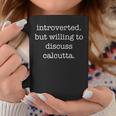 Introverted Calcutta Lover Sarcastic Ironic Humor Tazze Regalos divertidos
