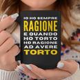 Io Ho Sempre Ragione Divertente Sarcastico Per Donna Uomo Tazze Regalos divertidos
