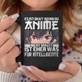 Ist Okay Wenn Du Anime Nicht Magst Manga Japan Women's Children's Tassen Lustige Geschenke