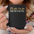 It's Ok I'm On 500 Mg Fukitol Medicina Umorismo Stress Ironia Tazze Regalos divertidos