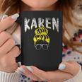 Karen Calm You Karens Tassen Lustige Geschenke