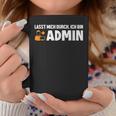 Lassen Mich Durch Ich Bin Admin Informatiker Administrator Tassen Lustige Geschenke