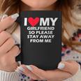 I Love My Girlfriend So Please Stay Away From Me Tazze Regalos divertidos