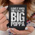 I Love It When They Call Me Big Poppa Saying Tazze Regalos divertidos