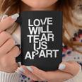 Love Will Tear Us Apart Tazze Regalos divertidos
